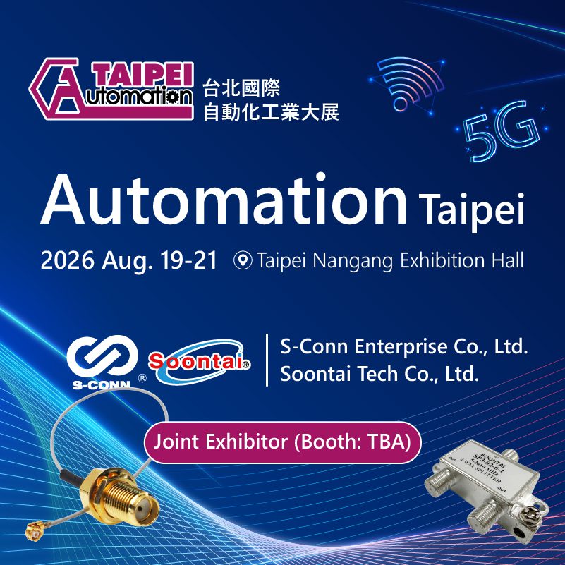 [Exhibition Preview] Automation Taipei 2026: S-Conn & Soontai Showcase Advanced 5G RF Coaxial Solutions